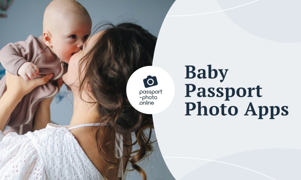 7 Best Baby Passport Photo Apps in 2024 [iOS & Android Tools]