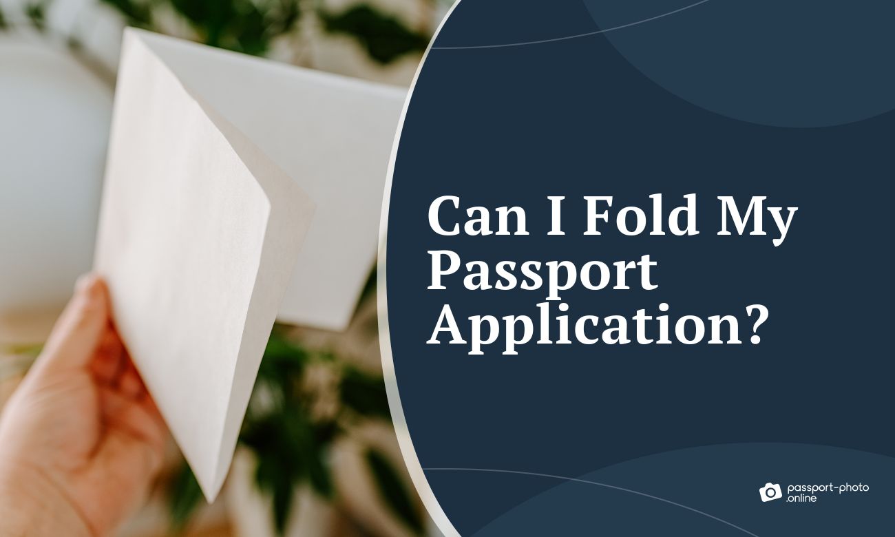 Can I Fold My Passport Application?