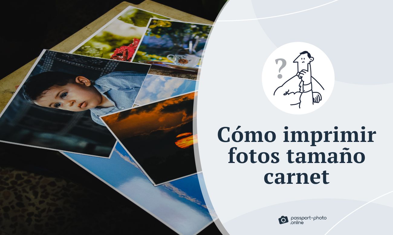 Cómo imprimir fotos tamaño carnet - ahorra en tus fotos para DNI o pasaporte