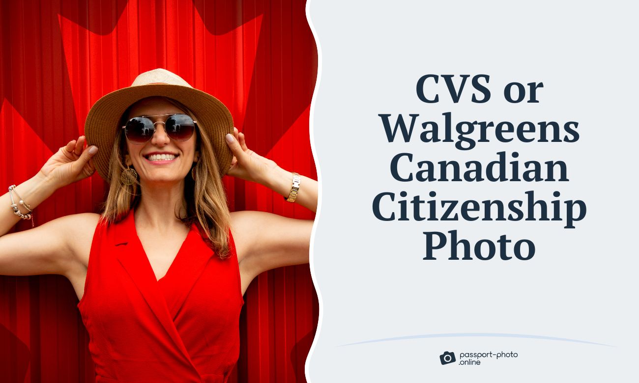 CVS or Walgreens Passport Photo for Canadian Citizenship