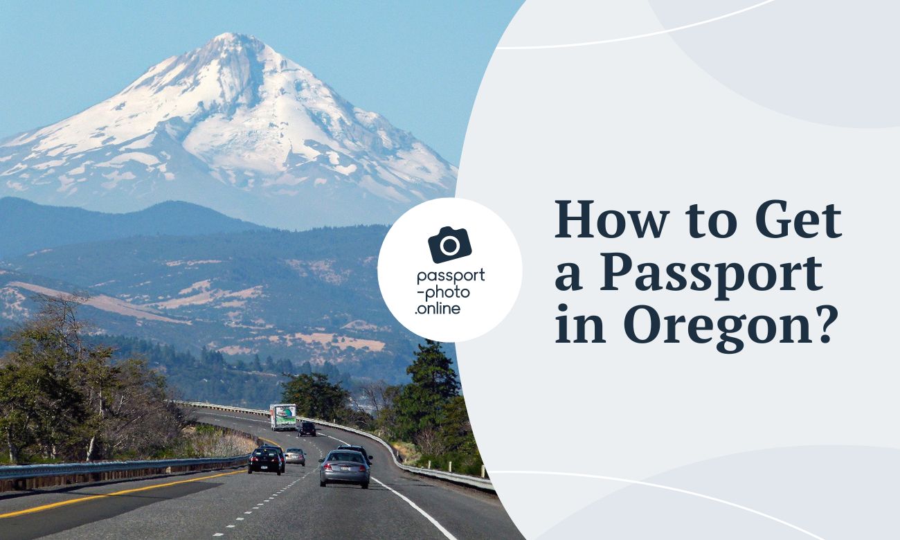 How to Get a Passport in Oregon?