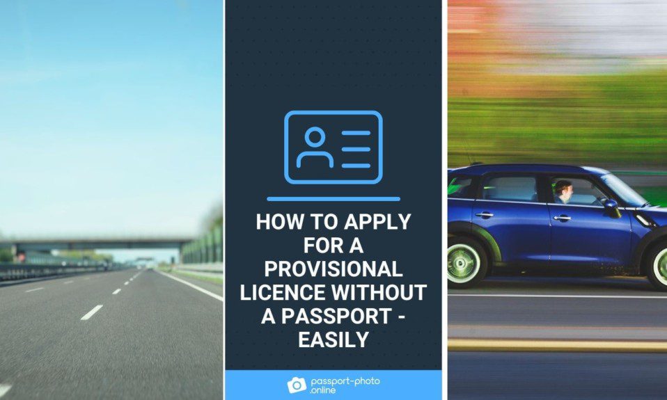 How to Apply for a Provisional Licence Without a Passport - Easily