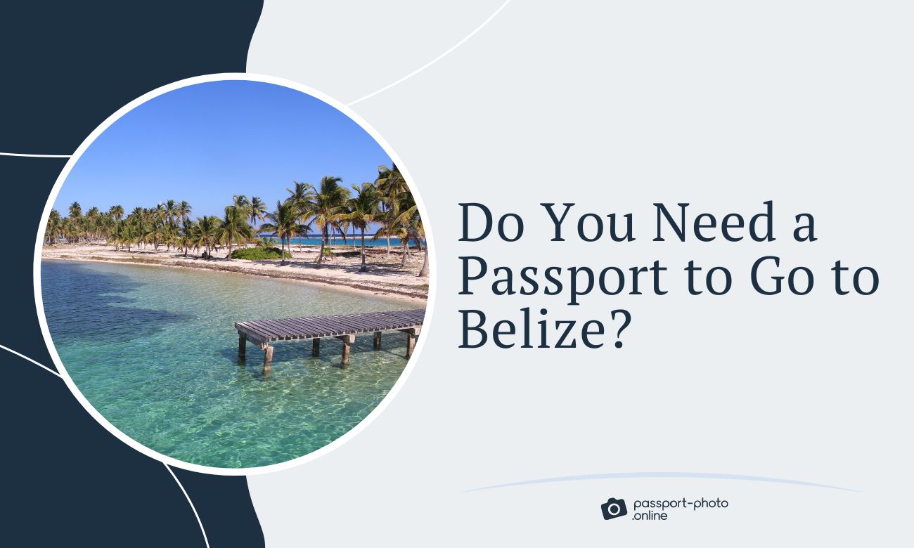 Do You Need a Passport to Go to Belize