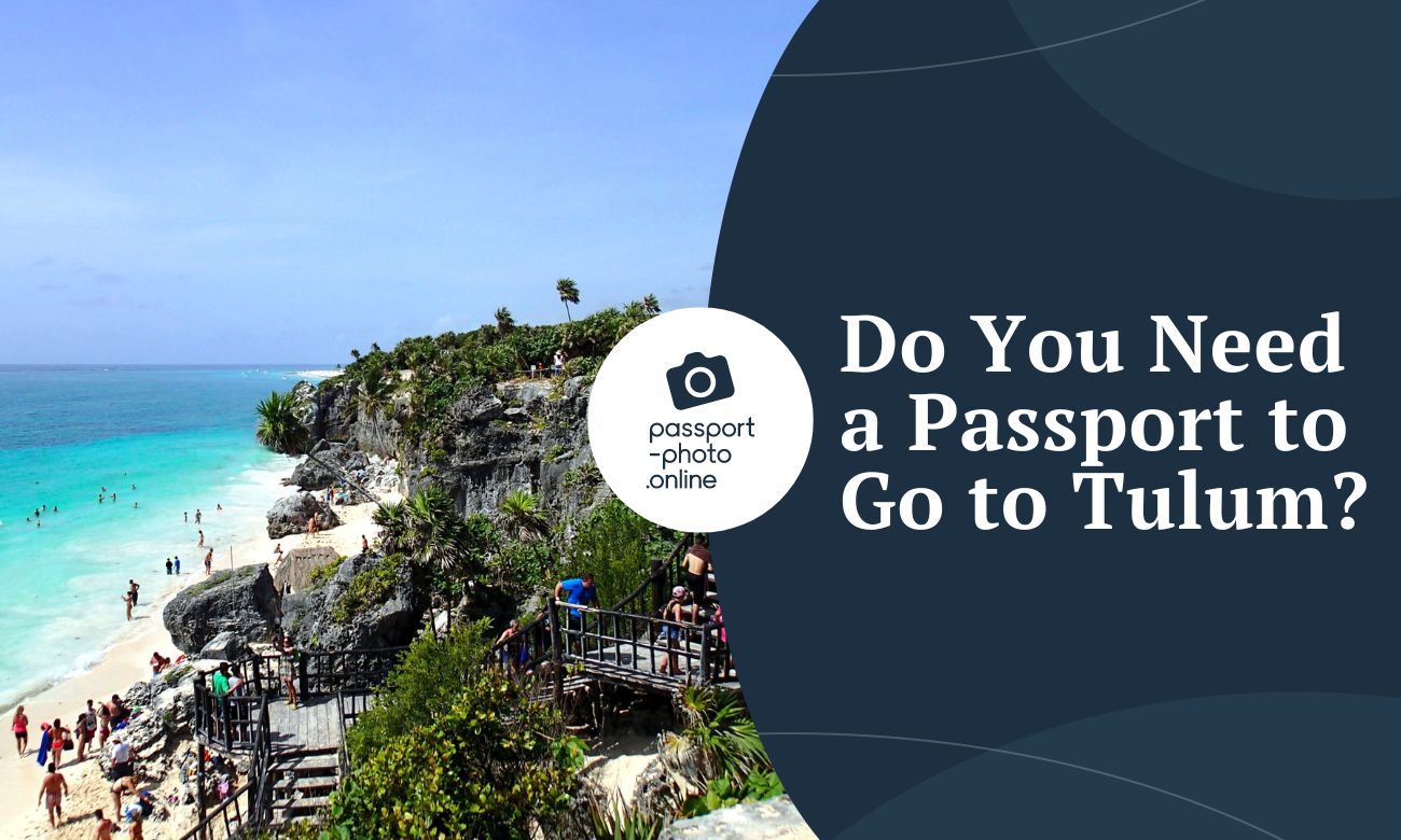 Do You Need a Passport to Go to Tulum, Mexico?