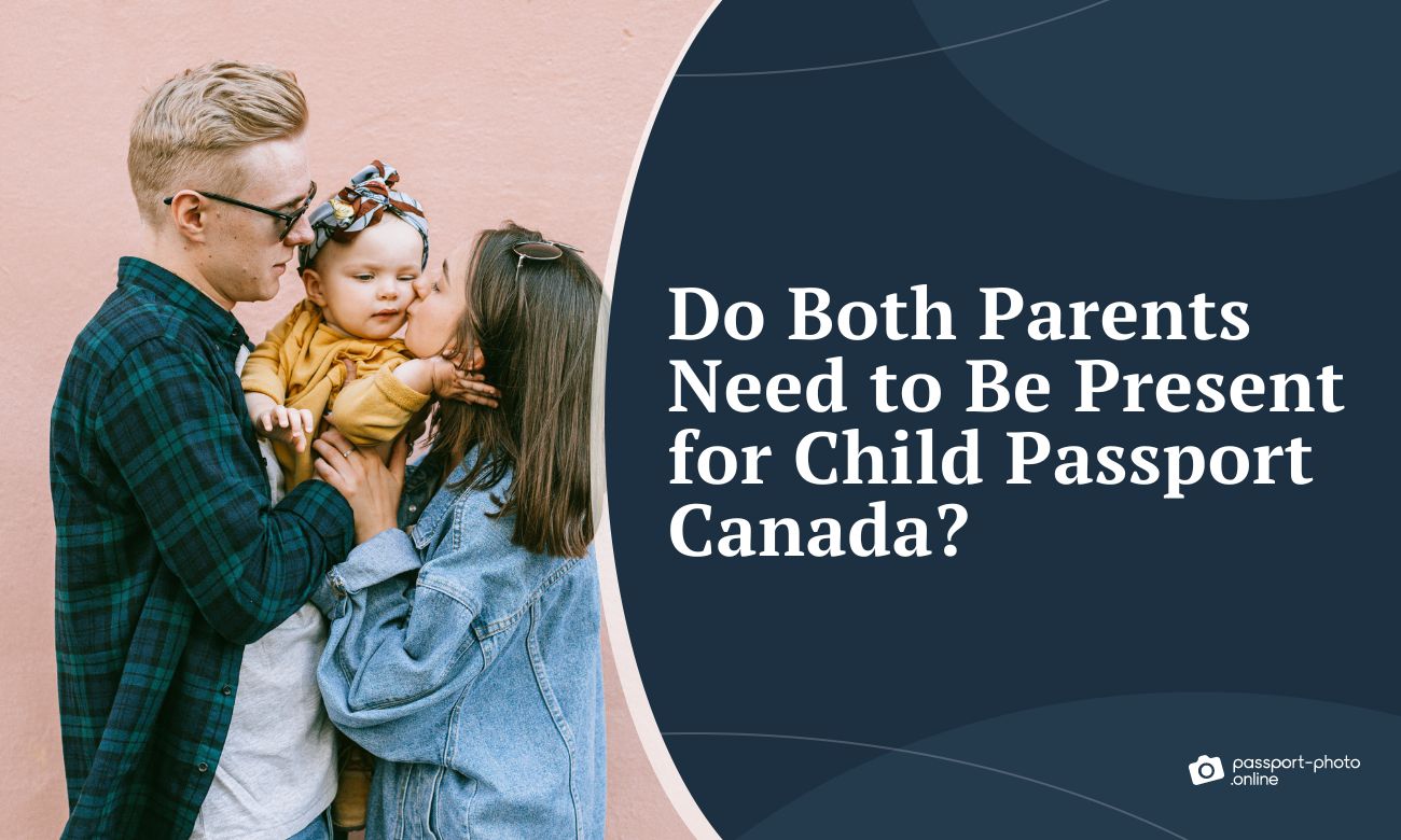 Do Both Parents Need to Sign and Be Present for a Child Passport?