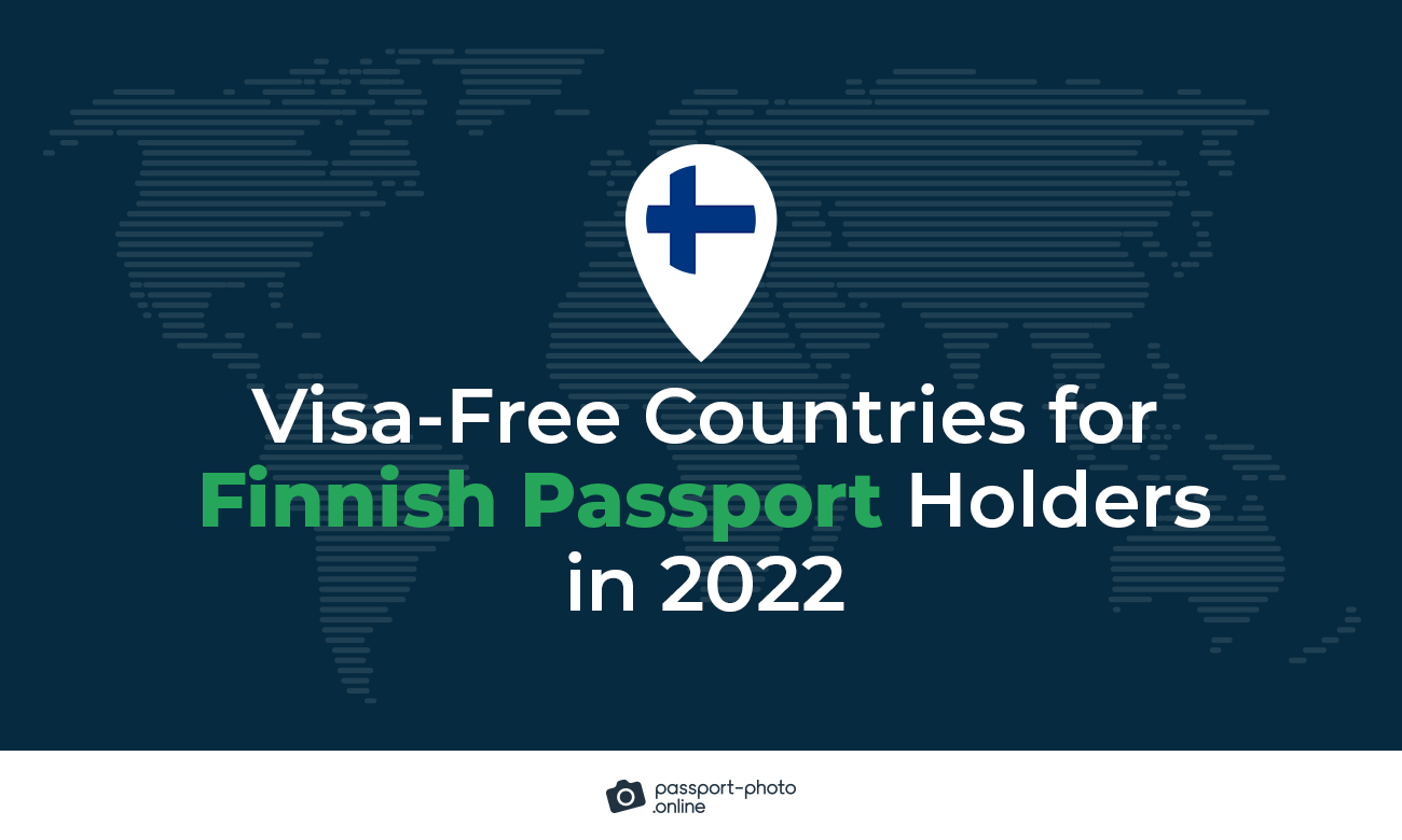 Visa-free Countries for Finnish Passport Holders in 2022