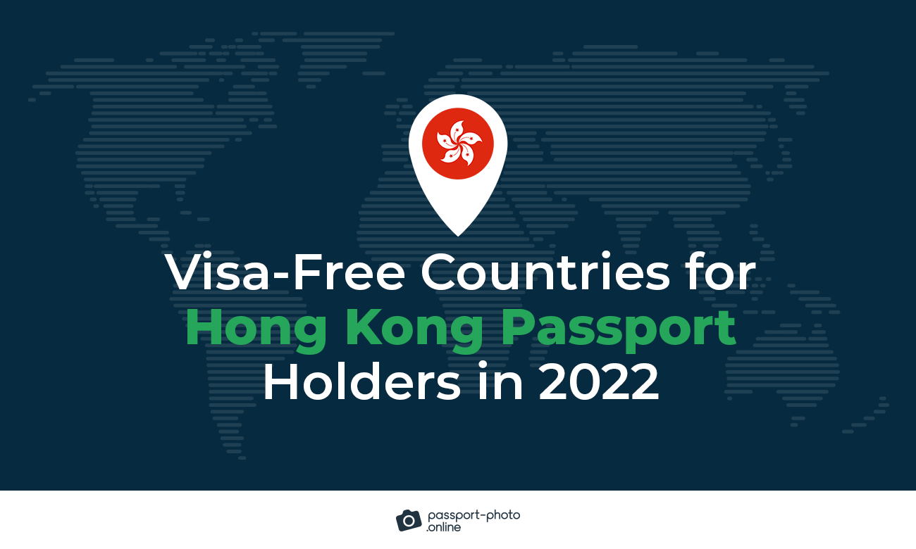 Visa-free Countries for Hong Kong Passport Holders in 2022
