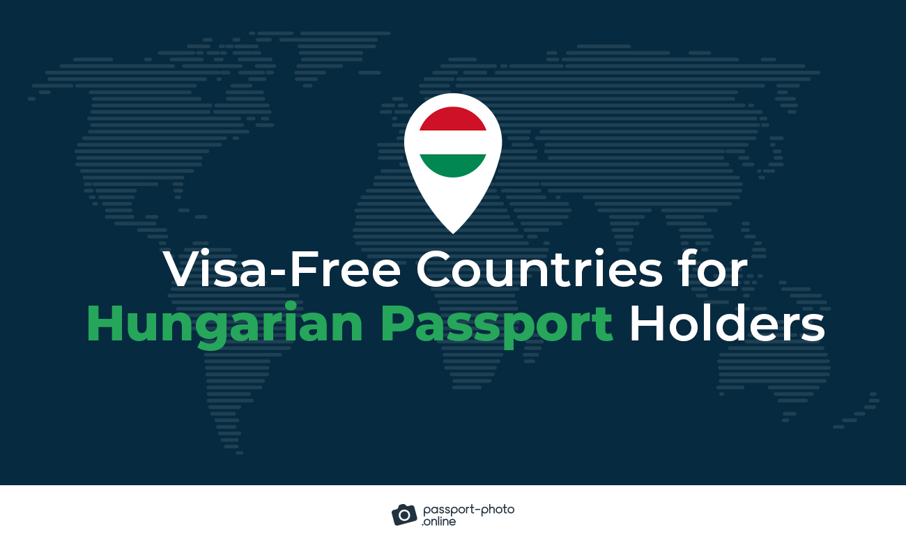 Visa-free Countries for Hungarian Passport Holders