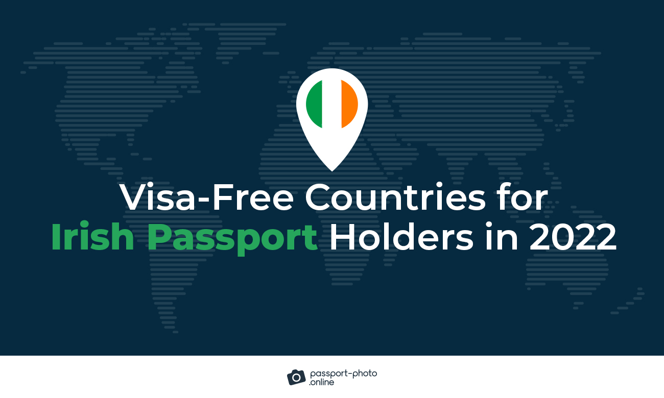 Visa-free Countries for Irish Passport Holders in 2022