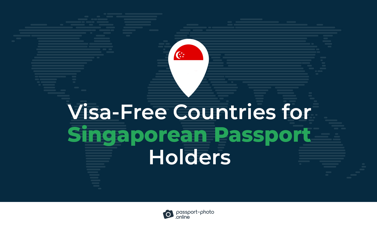 Visa-free Countries for Singaporean Passport Holders