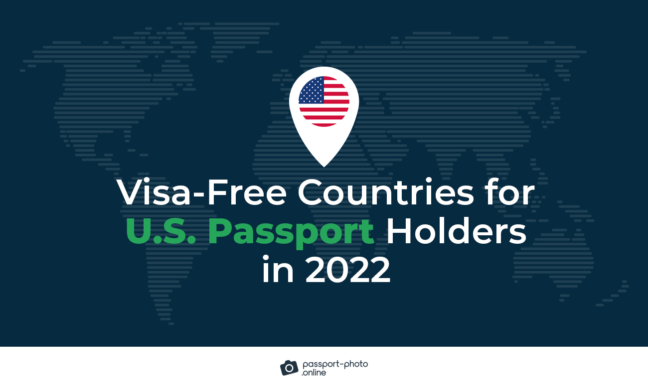 Visa-free Countries for US Passport Holders in 2022