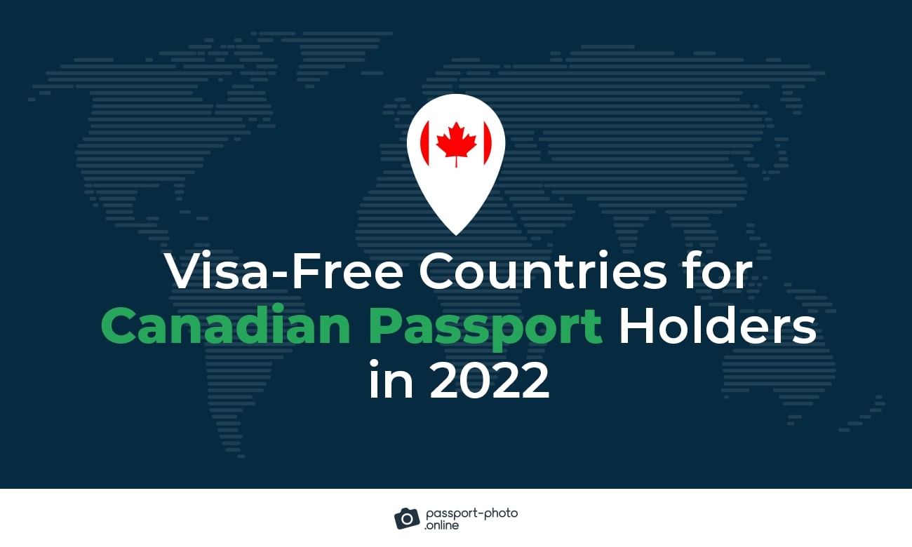 Visa-free Countries for Canadian Passport Holders in 2022