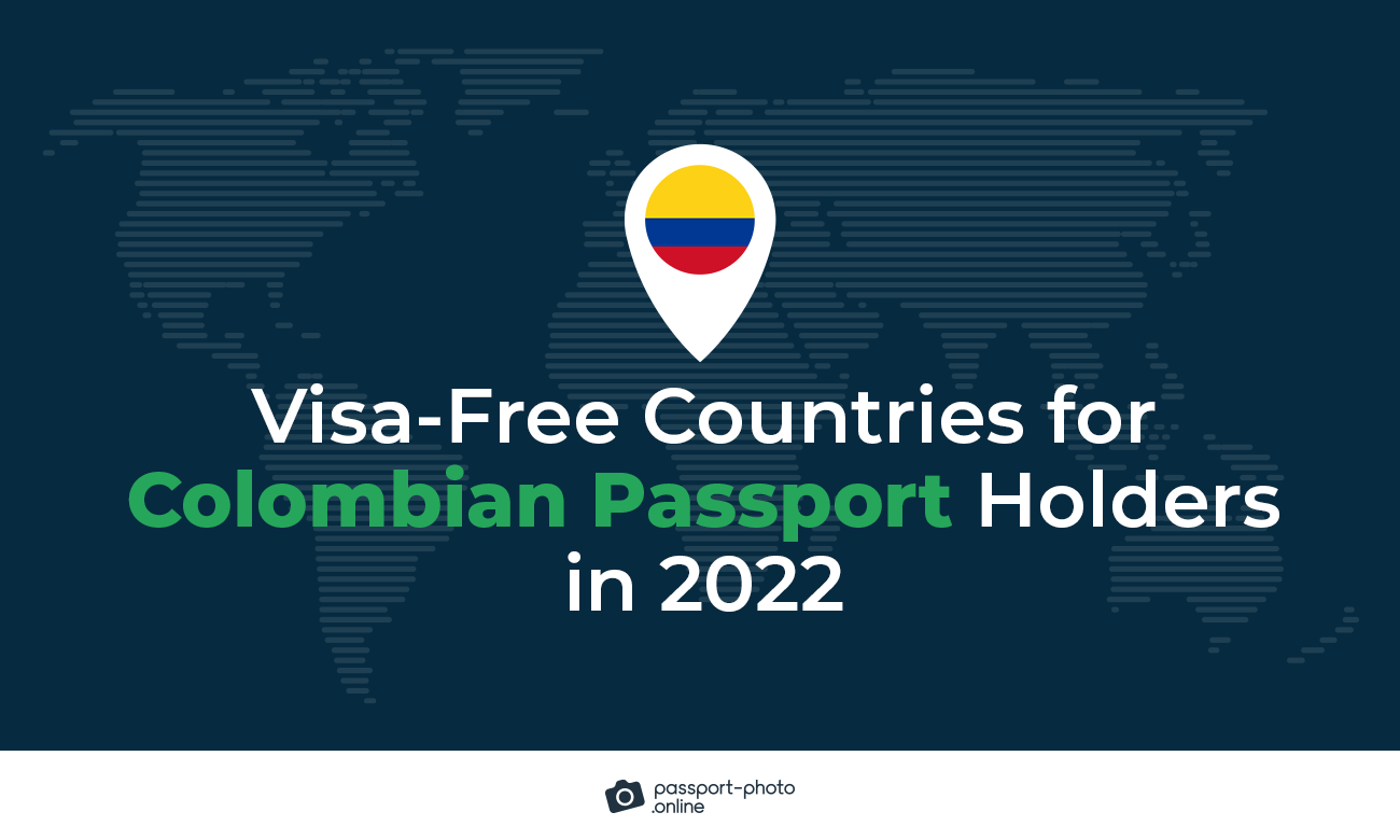 Visa-free Countries for Colombian Passport Holders in 2022