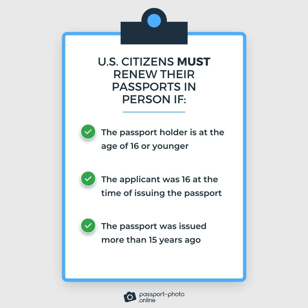 Requirements for renewing U.S. passports in person