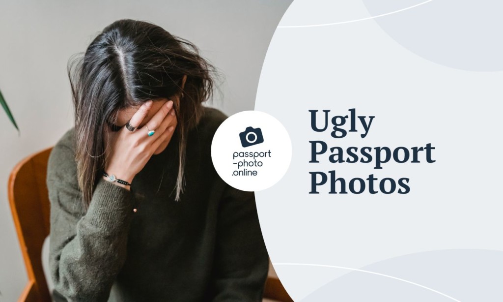 An Ugly Passport Photo and What You Can Do About It