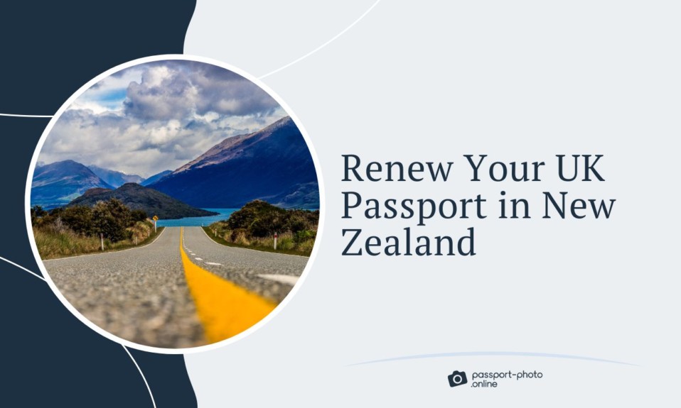 How to Renew Your UK Passport in New Zealand?