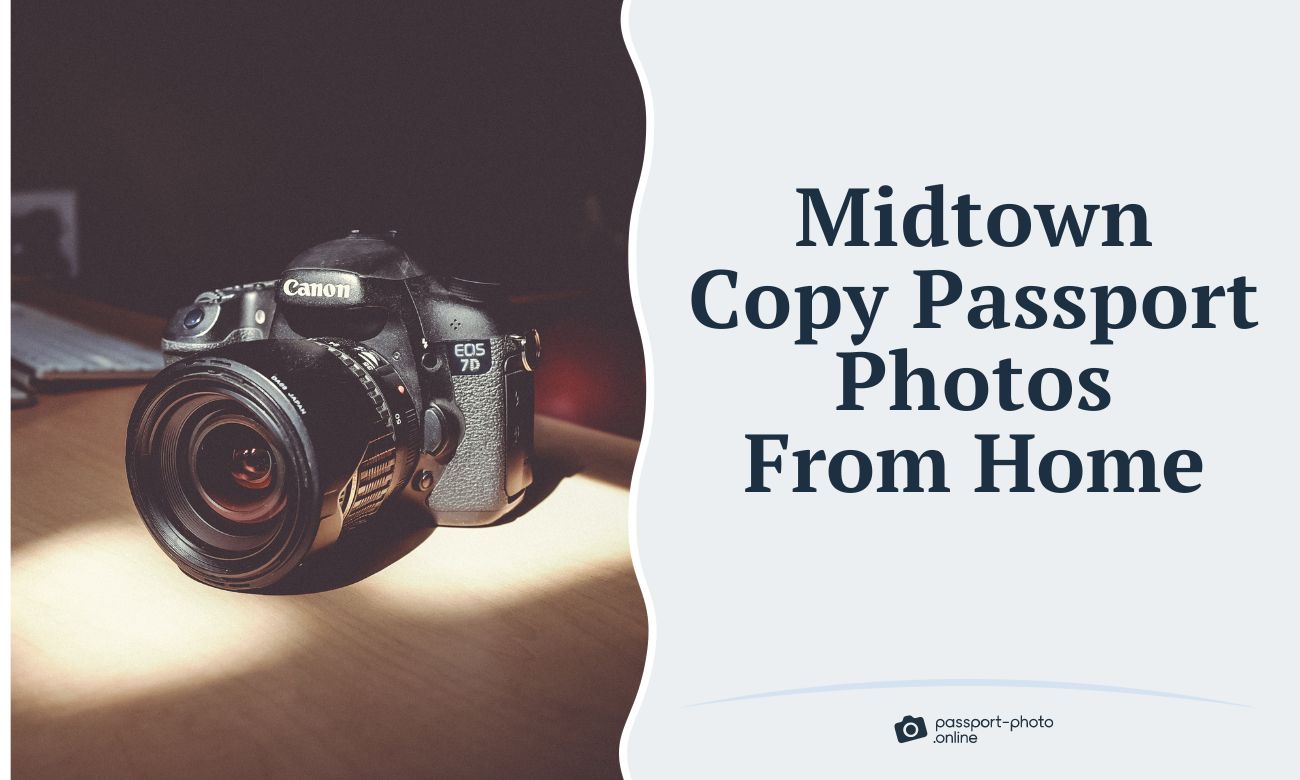 Midtown Copy Passport Photos in Minutes with Passport Photo Online