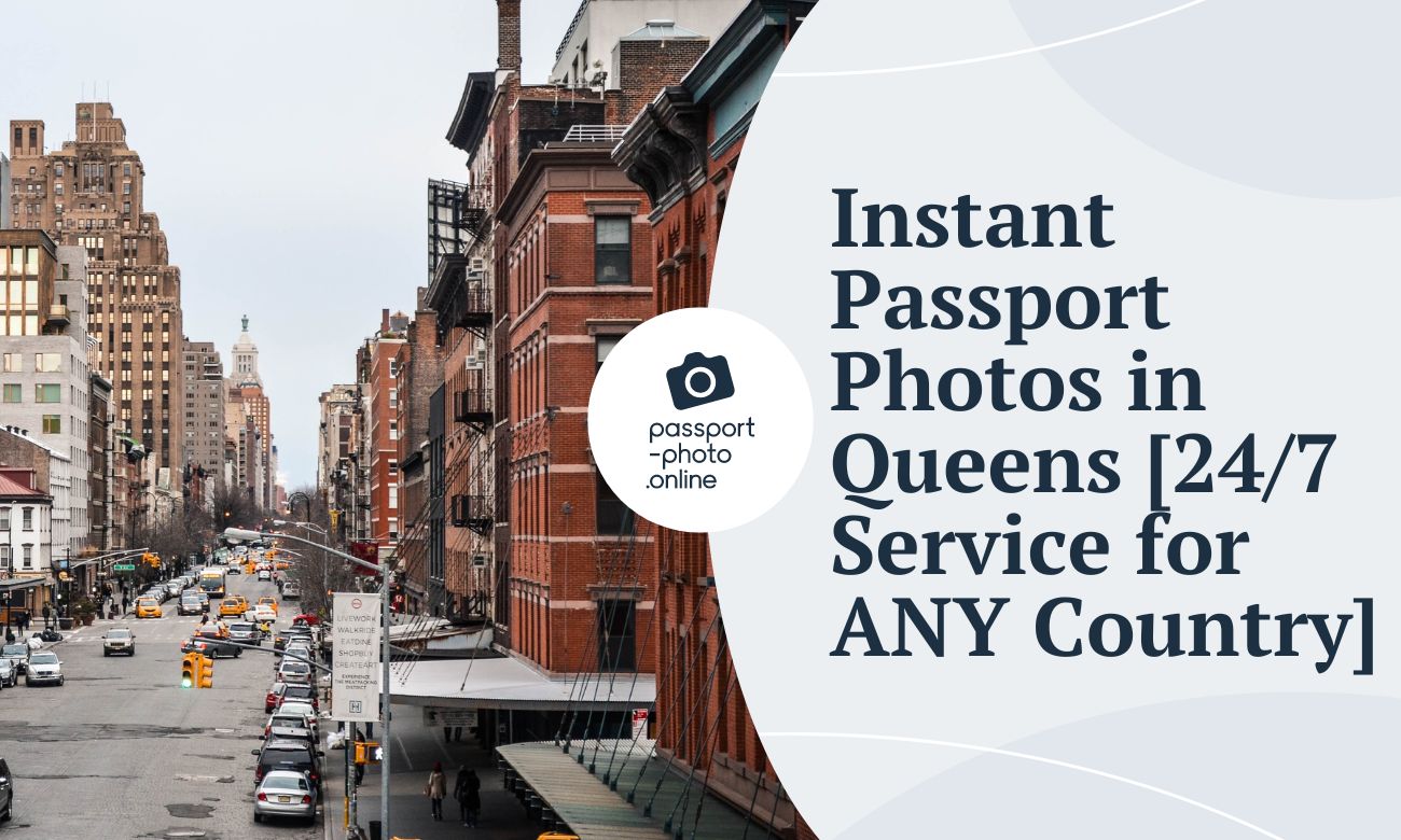 Instant Passport Photos in Queens [24/7 Service for ANY Country]
