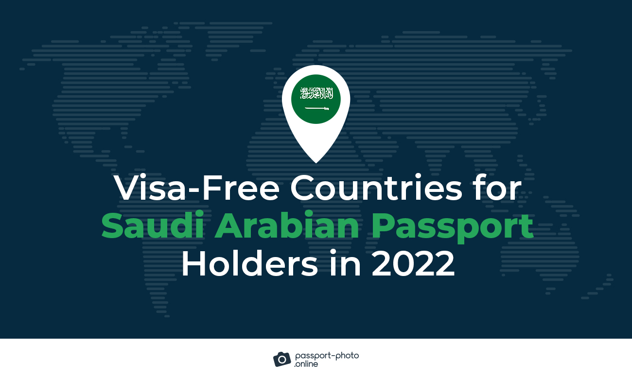 40 Visa Free Countries For Saudi Arabian Passport Holders [2022 Guide]