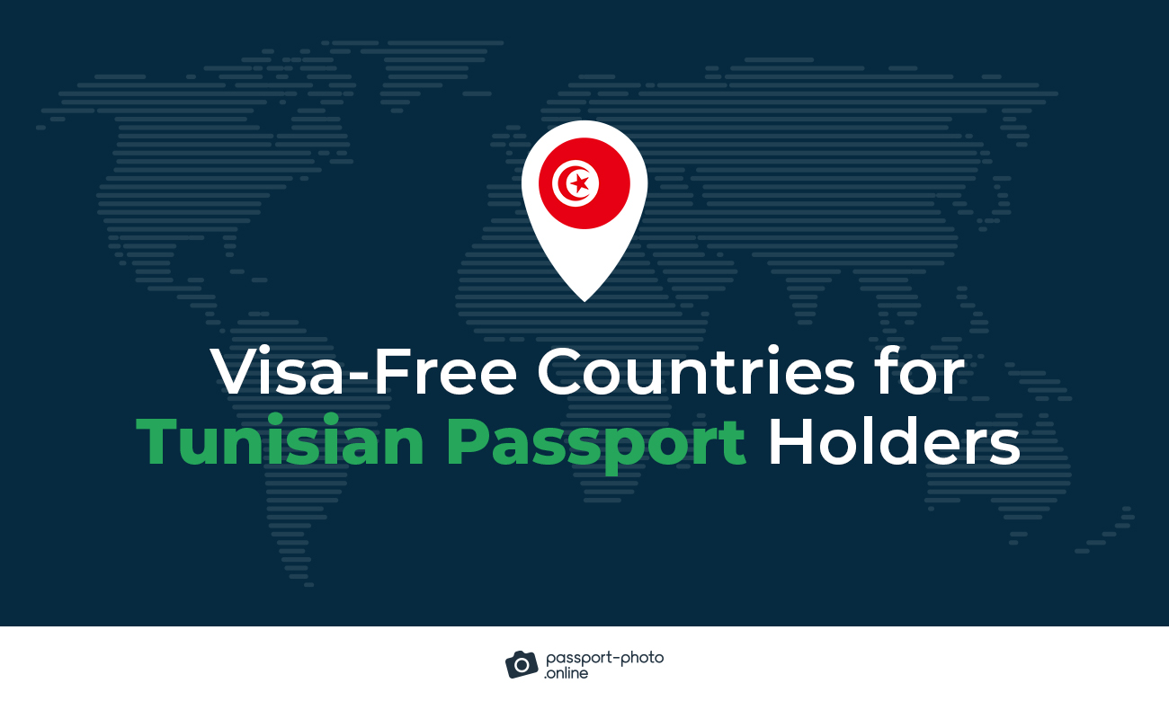 Visa-free Countries for Tunisian Passport Holders in 2022