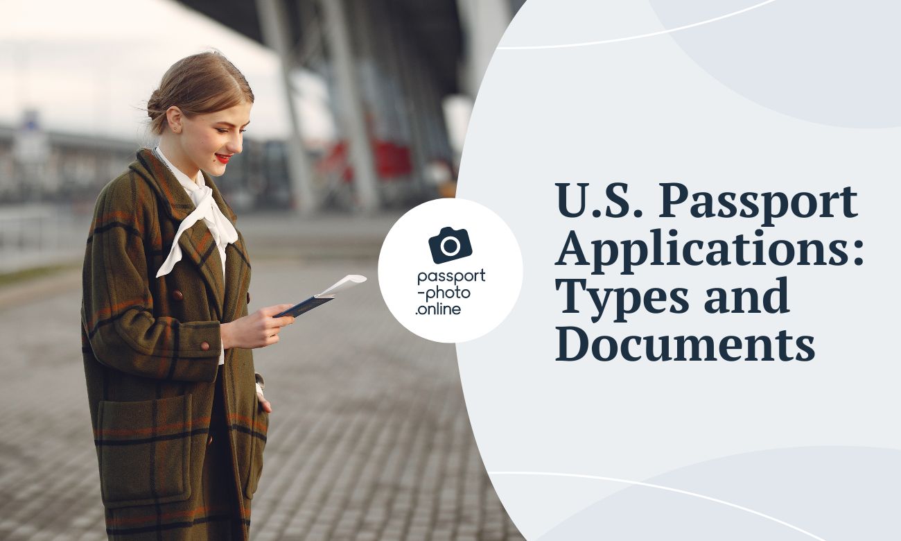 U.S. Passport Applications – Types and Documents