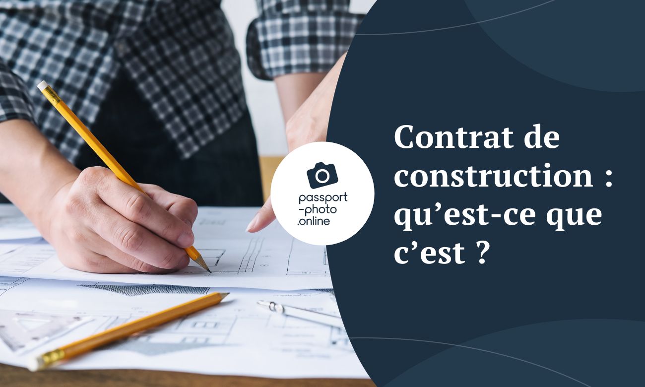 Contrat de construction : qu'est-ce que c'est ?