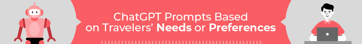 chatgpt prompts based on travelers’ needs or preferences