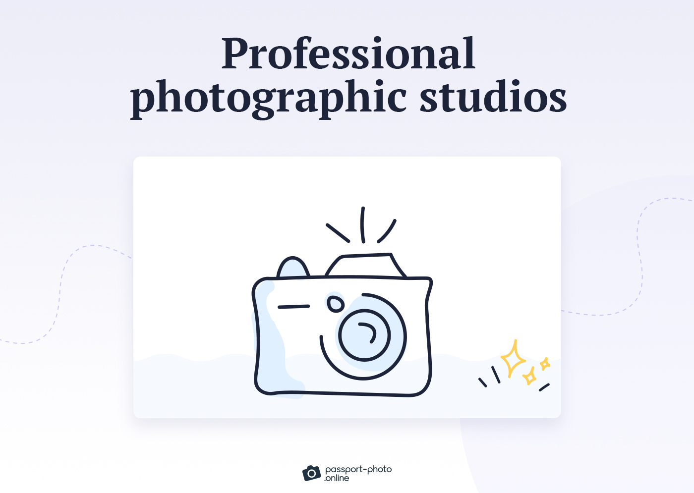 Professional photographic studios can provide customers with passport photos.